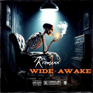 Wide Awake (feat. Kromexx) [Explicit]