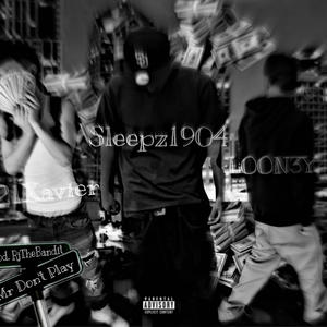 Mr Don't Play (feat. LOON3Y & 21Xavier) (Explicit)