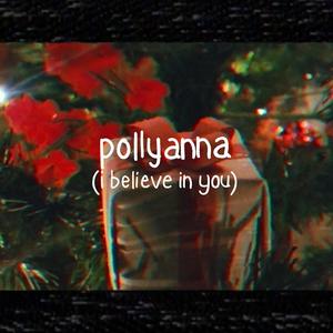 Pollyanna (I Believe In You) [from "MOTHER" / "EarthBound"]