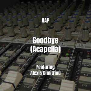Goodbye (Acapella|Explicit)