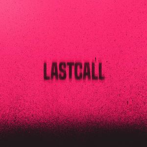 LAST CALL