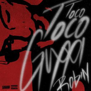 Toco y Toco (feat. Guxxi Robin) (Explicit)
