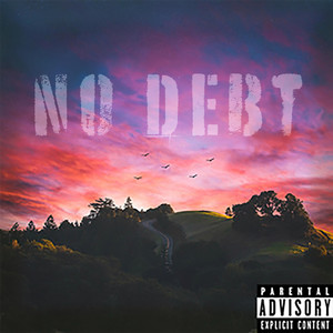 No Debt (Remix) [Explicit]