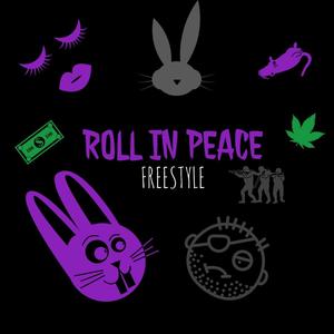 Roll N Peace Freestyle (Explicit)