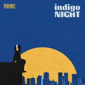 Indigo night (feat. Phronee99)