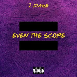 Even The Score (Explicit)