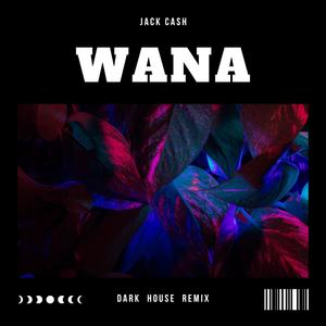 WANA (Dark House Remix)