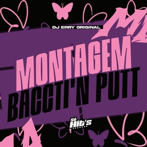Montagem Baccti'n Putt (Explicit)