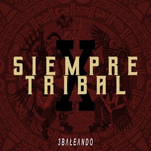 X Siempre Tribal