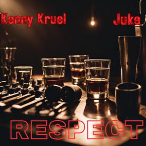 Respect (feat. Juke) (Explicit)