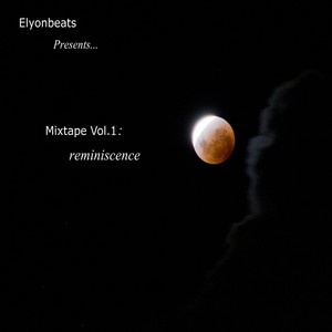 Mix Tape Vol​.​1: Reminiscence