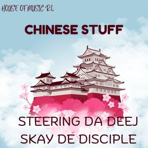 Chinese Stuff (feat. Skay De Disciple)