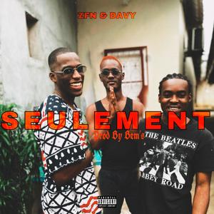 Seulement (feat. Davy King & Bem's)