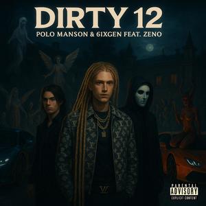DIRTY 12 (feat. 6ix gen & Zeno) (Explicit)