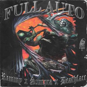 FULL AUTO(feat. SXMPRA & DEATHFACE) (Explicit)