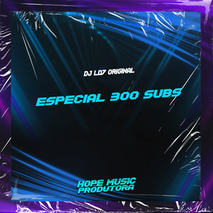 Especial 300 Subs (Explicit)