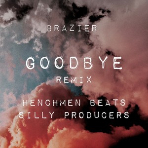 GOODBYE (feat. BRAZIER)