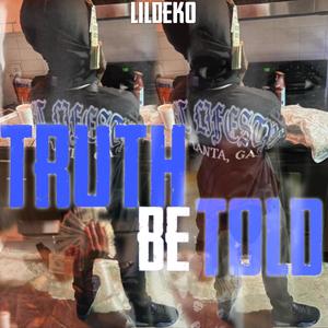 Truth Be Told (Explicit)