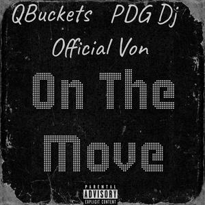 On the Move (feat. Official.Von & PdgDJ) [Explicit]