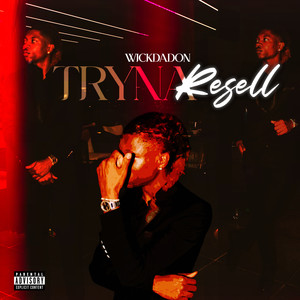 Tryna Resell (Explicit)