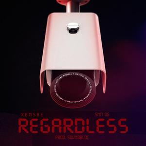 Regardless(feat. SNM og) (Explicit)