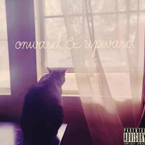 Onward&Upward (Explicit)