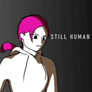 Still Human