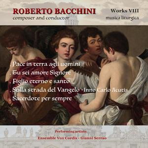 Roberto Bacchini: Works VIII; Musica Liturgica