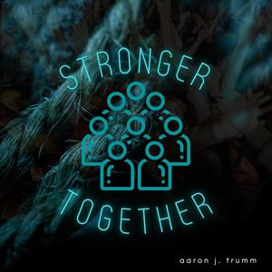 Stronger Together (Explicit)