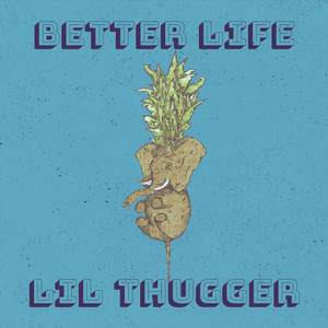 Better Life (Explicit)