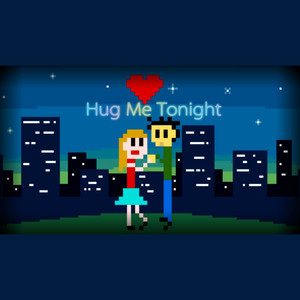 hug me tonight