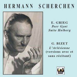 Hermann Scherchen Conducts Grieg and Bizet