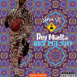 Rey Muelto, Rey Puesto (Explicit)