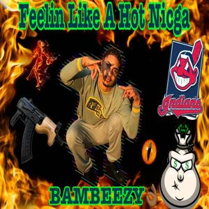 Feel like a Hotboiii (Explicit)