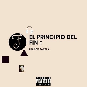 El Principio del Fin † (Explicit)