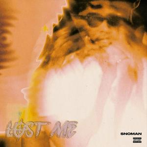 Lost Me (Explicit)