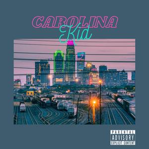 Carolina Kid (Explicit)