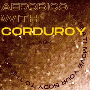 Aerobics with Corduroy