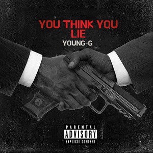You Think You Lie (Explicit)