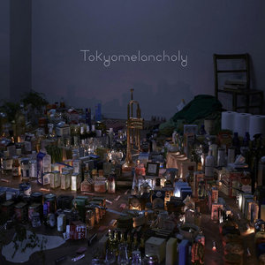 トウキョウメランコリー
