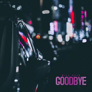 Goodbye (Explicit)