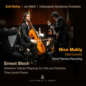 Muhly: Cello Concerto / Bloch: Schelomo & 3 Jewish Poems