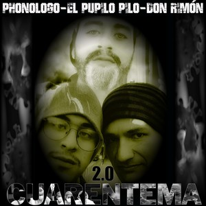 Cuarentema 2.0 (feat. Phonologo & Pupilo Pilo)