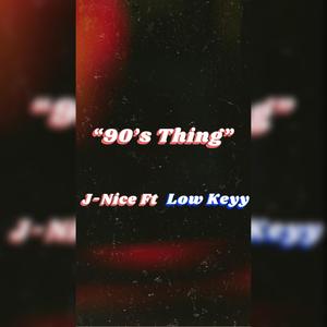 90's Thing(feat. Low Keyy)