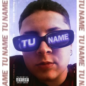 Tu Name (Explicit)