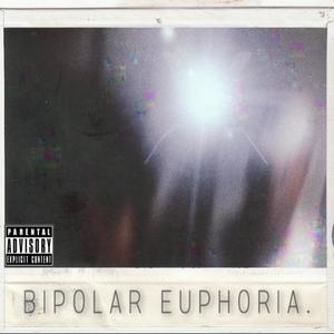 Bipolar Euphoria (Explicit)