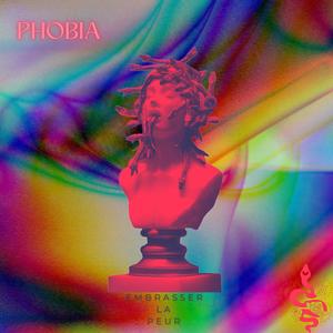 PHOBIA (embrasser la peur)