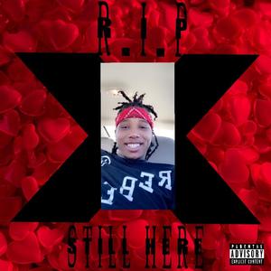 Still Here (R.I.P X) [Explicit]