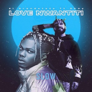 Love Nwantiti (Slowed) [Explicit]