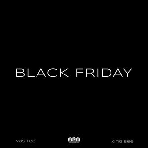 BLACK FRIDAY (feat. King Bee) (Explicit)